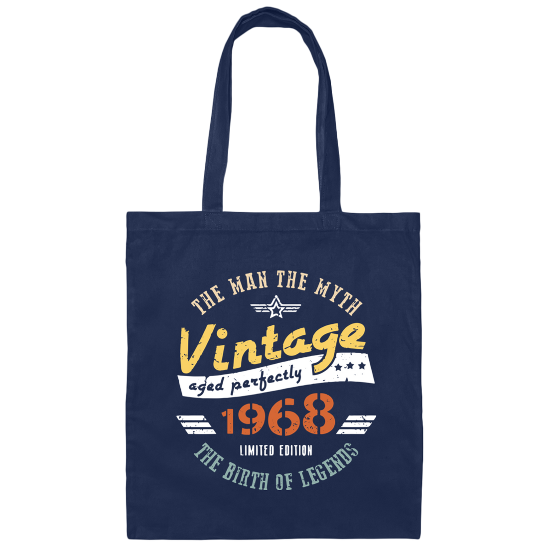 The Man The Myth, Vintage Aged Perfectly, 1968 Gift Idea, Limited Edition Canvas Tote Bag