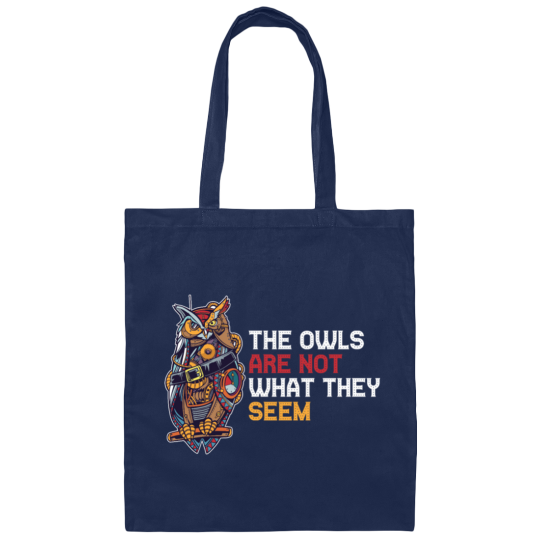 The Owls Are Not What They Seem, Best The Owl What You See, Cute Owl Or Horror Owl Canvas Tote Bag