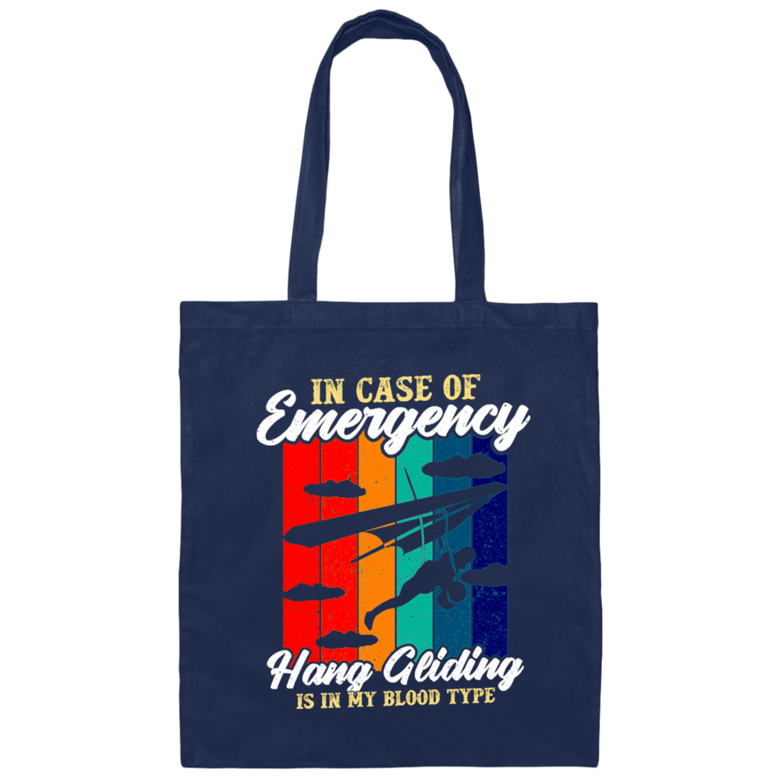Love To Fly, In Case Of Emergency Hang Gliding Is In My Blood Type Canvas Tote Bag