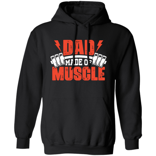 Dad Made Of Muscle, Father's Day, Gymer, Muscle Dad Pullover Hoodie