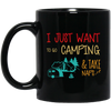 Go To Camping Naps Camping I Just Want _To Go Camping And Take Naps Camping Vintage Black Mug