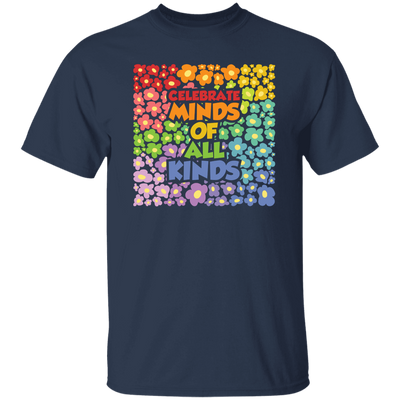 Groovy Flowers, Celebrate Minds Of All Kinds Unisex T-Shirt