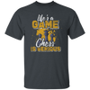 Lifes A Game, Chess Is Serious, Just Chess, Retro Chess Lover, Best Sport Unisex T-Shirt