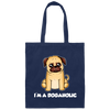 Dog Lover, Dogaholic Gift, I Am A Dogaholic, Best Dog, Love Dog Canvas Tote Bag