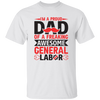 I'm A Proud Dad Of A Freaking Awesome General Labor Unisex T-Shirt