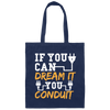 If You Can Dream It You Conduit - Electrician Gift Canvas Tote Bag