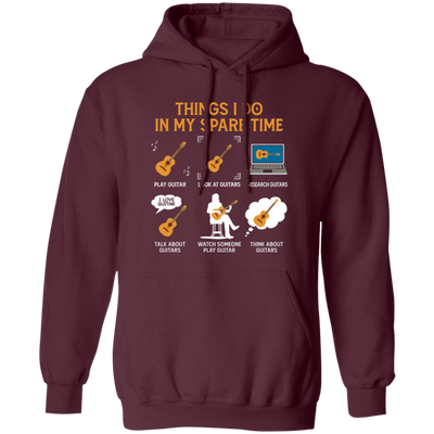 Guitar, Guitarist, Things I Do In My Spare Time Pullover Hoodie