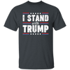 I Stand With Trump, Trump 2024, American Trump, Best Trump Unisex T-Shirt