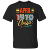 Classic 1970, Best Gift For 1970, Real Love For 1970, Best 1970 Gift Idea Unisex T-Shirt