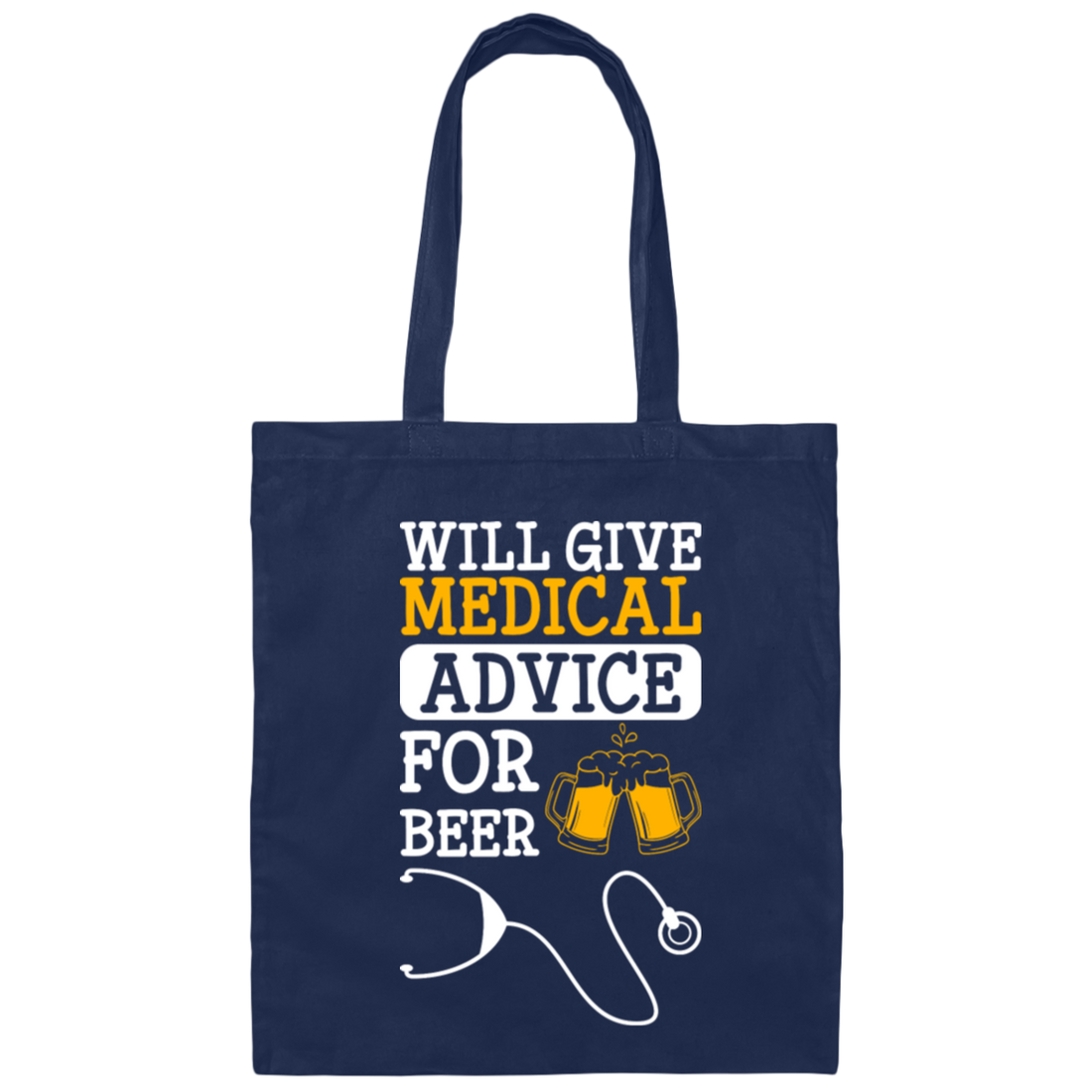 Will Give Medical Advice For Beer, Beer Lover Gift, Nurse Lover, Best Nurse Canvas Tote Bag