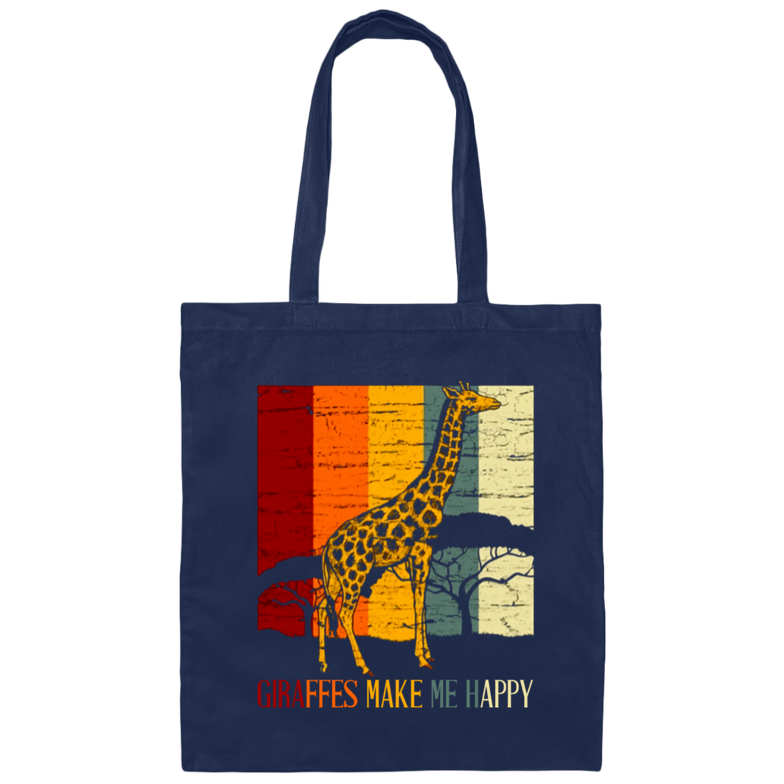 Giraffes Lover, Giraffes Make Me Happy, Animals Moutain Wild Farm Canvas Tote Bag
