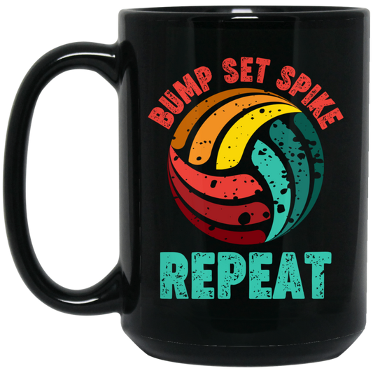 Bump Set Spike Repeat, Love Volleyball, Volleyball Team Black Mug