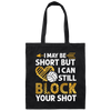 I May Be Short But I Can Still Block Your Shot, Volleyball Canvas Tote Bag