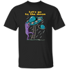 Let's Go To The Moon, Cute Alien, Come In Ufo Unisex T-Shirt