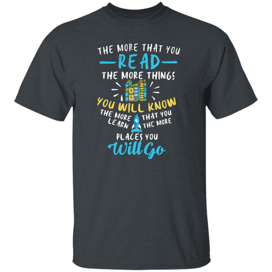 Books Lover, Reader Gift, The More That You Read, The More You Know Unisex T-Shirt