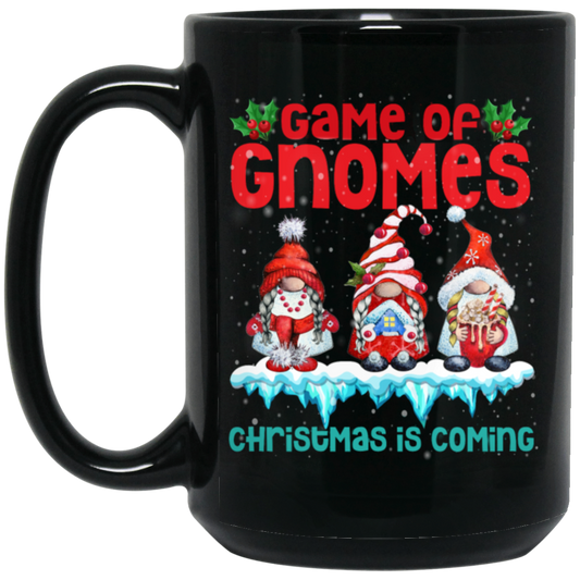Game Of Gnomes Christmas Is Coming Cute Gnome Black Mug