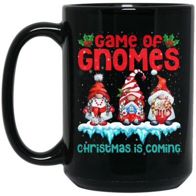 Game Of Gnomes Christmas Is Coming Cute Gnome Black Mug