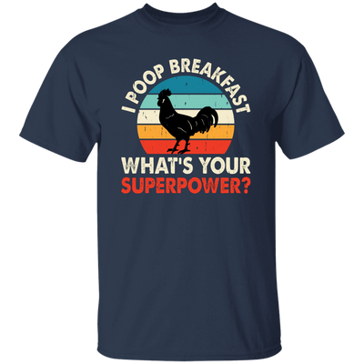 I Poop Breakfast, What's Your Superpower, Retro Chicken Unisex T-Shirt