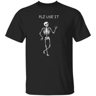 Be Brainstorm, Please Use It, Use Your Brain Please Unisex T-Shirt