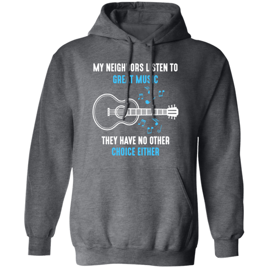 Acoustic Guitar, Musician Neighbors, Music Lover, My Neighbors Love Music Pullover Hoodie