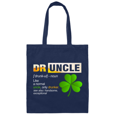 Druncle Definition, Funny Druncle Gift, Druncle Is Uncle Drunker, Shamrock Canvas Tote Bag
