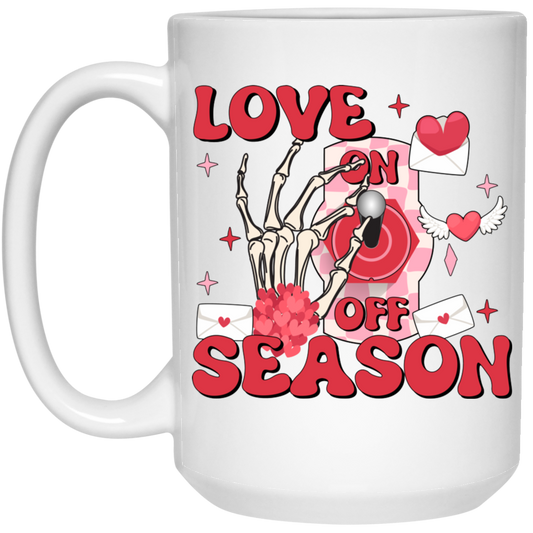 Love On, Love Season, Turn On The Love, Turn On Valentine White Mug