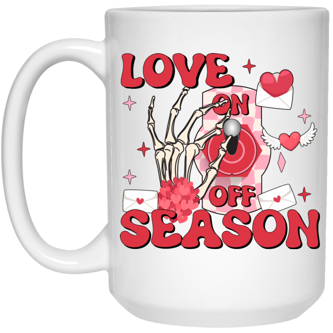 Love On, Love Season, Turn On The Love, Turn On Valentine White Mug