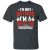 I'm Not Retired, I'm A Professional Pawpaw, Paternal Grandfather Unisex T-Shirt