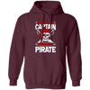 Work Like A Captain, Play Like A Pirate, Retro Pirate Pullover Hoodie
