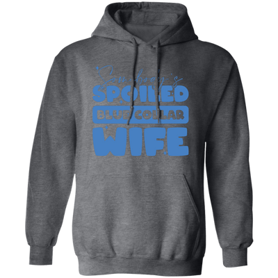 Somebody's Spoiled Blue Collar Wife, Wife Blink Pullover Hoodie