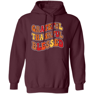 Grateful, Thankful, Blessed, Thankgiving's Day Pullover Hoodie