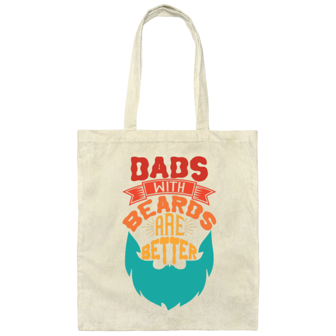 Dad With Beards Are Better, Retro Dad, Father's Day Gifts Canvas Tote Bag