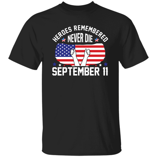 Heroes Remembered Never Die, September 11th, American Flag Unisex T-Shirt