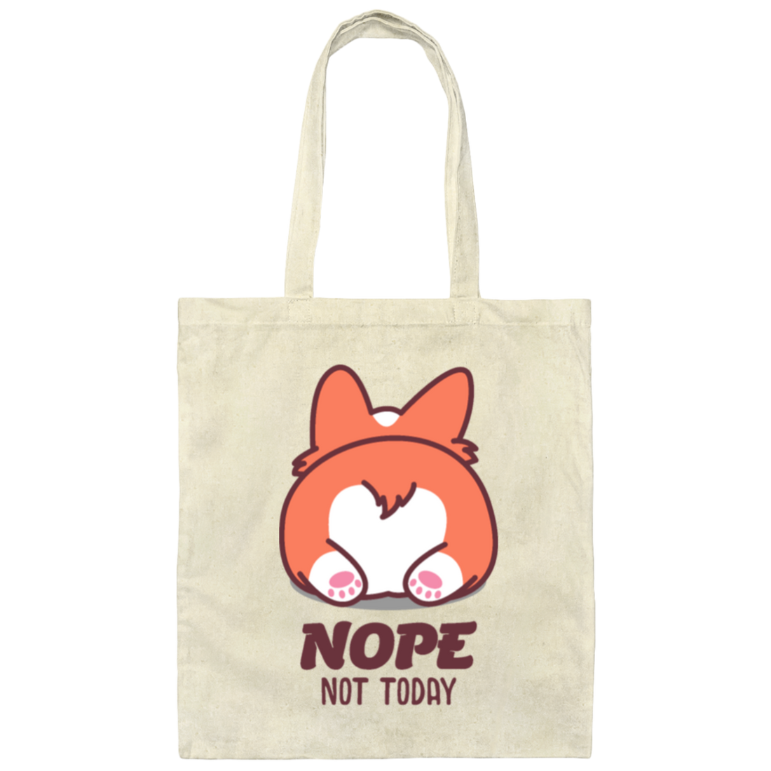 Nope Not Today, Corgi Lover, Funny Corgi, Cute Corgi, Best Cute Dog Canvas Tote Bag