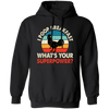 I Poop Breakfast, What's Your Superpower, Retro Chicken Pullover Hoodie