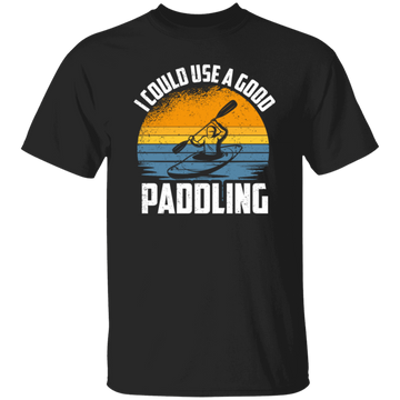Funny Kayaking Gift, I Could Use A Good Paddling Vintage Padling Lover Unisex T-Shirt