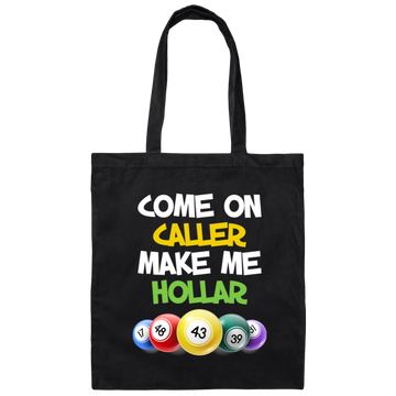 Come On Caller Make Me Holler, Love Bingo Game Canvas Tote Bag