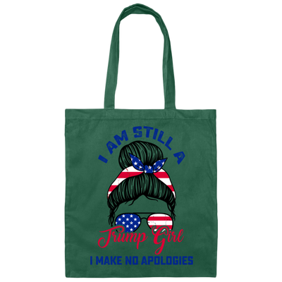 I Am Still A Trump Girl, I Make No Apologies, Love Trump, Best President Canvas Tote Bag