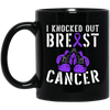 Against Cancer Gift, I Knocked Out Breast Cancer, Boxer Breast Cancer Black Mug