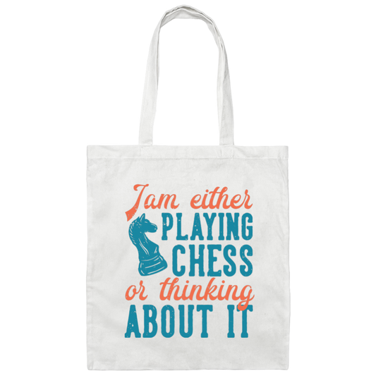 Jam Either Playing Chess Or Thinking About It, Chess Player Canvas Tote Bag