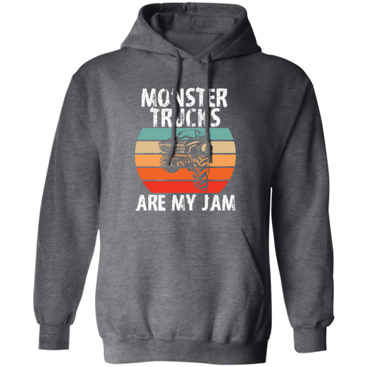 Monster Trucks Are My Jam, Truck Lover, Best Truck, Retro Truck Gift Pullover Hoodie