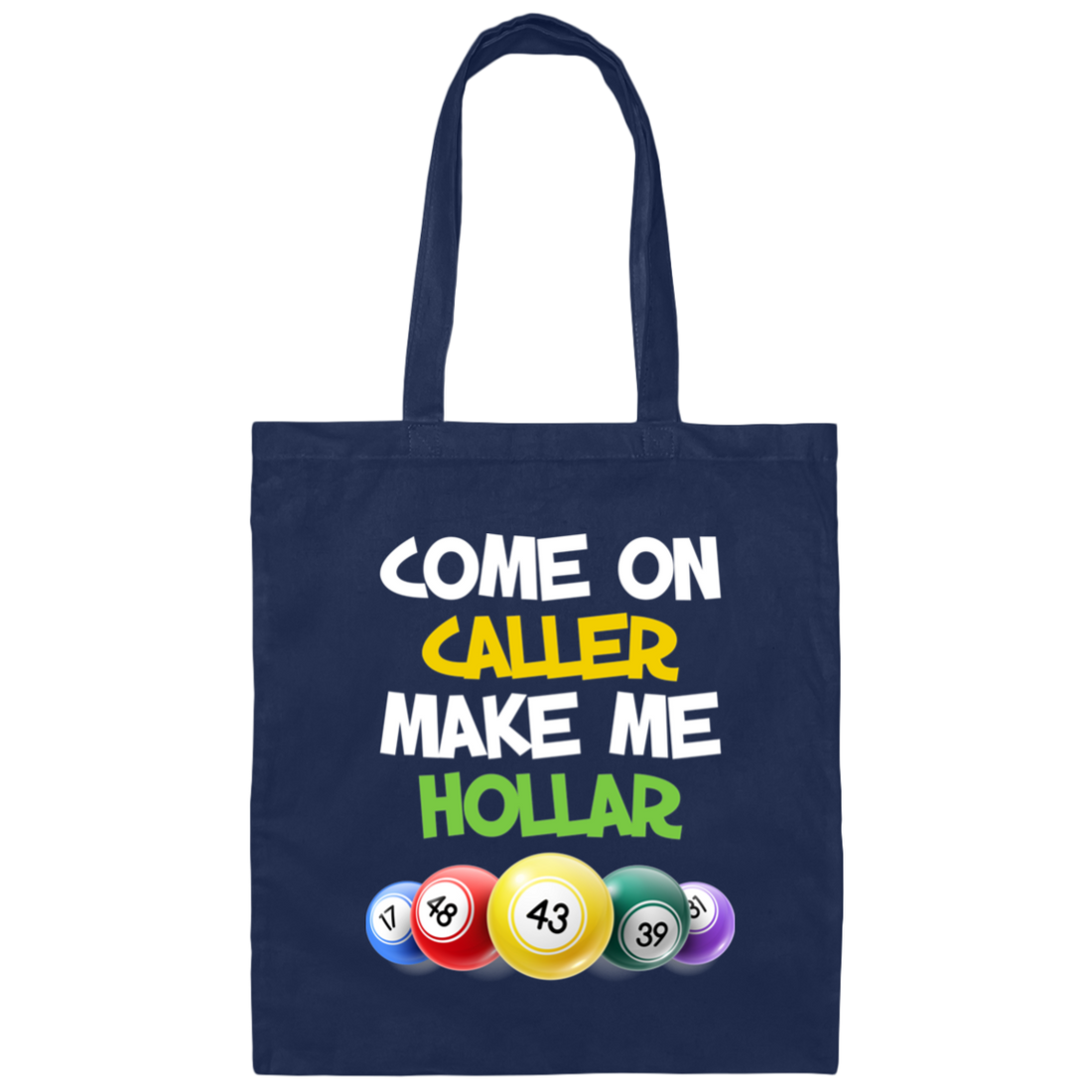 Come On Caller Make Me Holler, Love Bingo Game Canvas Tote Bag