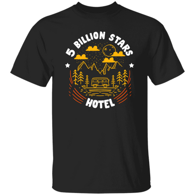 Camping Lover, Five Billion Star Hotel, National Park, Funny Camping Unisex T-Shirt