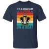 It's A Good Day To Drink On A Boat, Retro Drink, Beer On Boat Unisex T-Shirt