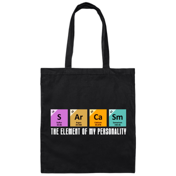 Chemistry Sarcasm, The Element Of My Personality, Best Of Sarcasm Canvas Tote Bag