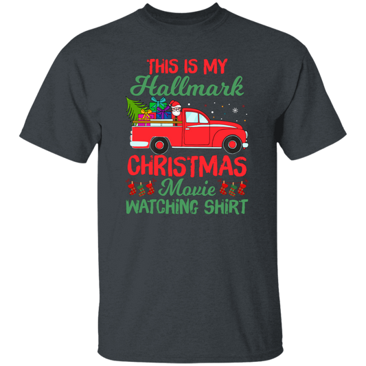 This Is My Hallmark Christmas Movie Watching Shirt, Love Xmas, Merry Christmas, Trendy Christmas Unisex T-Shirt