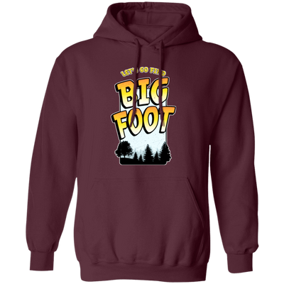 Bigfoot Quest, Funny Sasquatch, Let's Go Find Big Foot, In The Jungle Pullover Hoodie