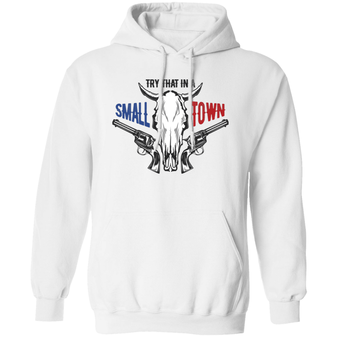 Try That In A Small Town, Cowboy Lover, Love Music Pullover Hoodie