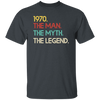 Legend 1970, Legendary Gift, Love 1970 Retro, The Man The Myth Unisex T-Shirt