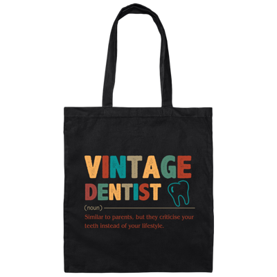 Dentist Gift Vintage Nurse What Is Dentist Dentist Lover Canvas Tote Bag